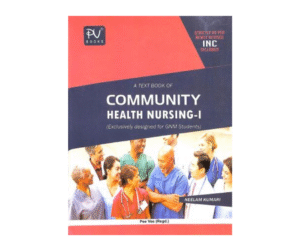 Community Health Nursing - 1 (Exclusively For GNM Students)