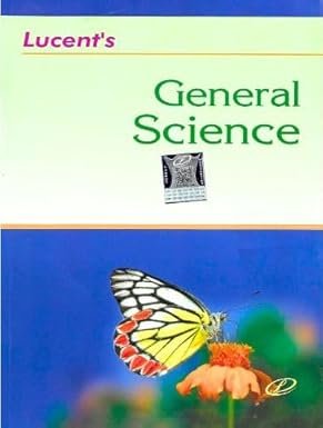 Lucent's General Science 2025 Latest Edition