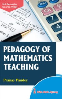 CC-07B_4_Mathematics_Pedagogy of Mathematics Teaching