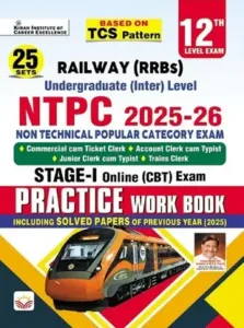 Railway NTPC Undergraduate Level Stage 1 Practice Work Book Including Solved Papers 2025 to 2026 Edition