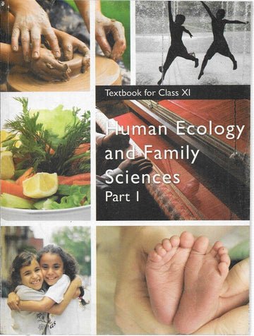 NCERT Human Ecology & Family Science Part I for Class 11 - latest edition as per NCERT/CBSE