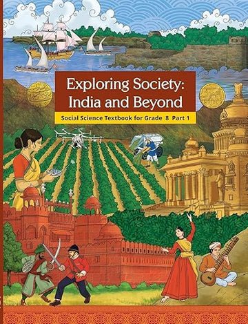 NCERT Exploring Society India and Beyond Part 1 for Class 8- latest edition as per NCERT/CBSE