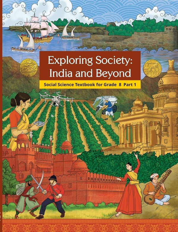 NCERT Exploring Society: India and Beyond Textbook of Social Science for Class 8 - Part 1