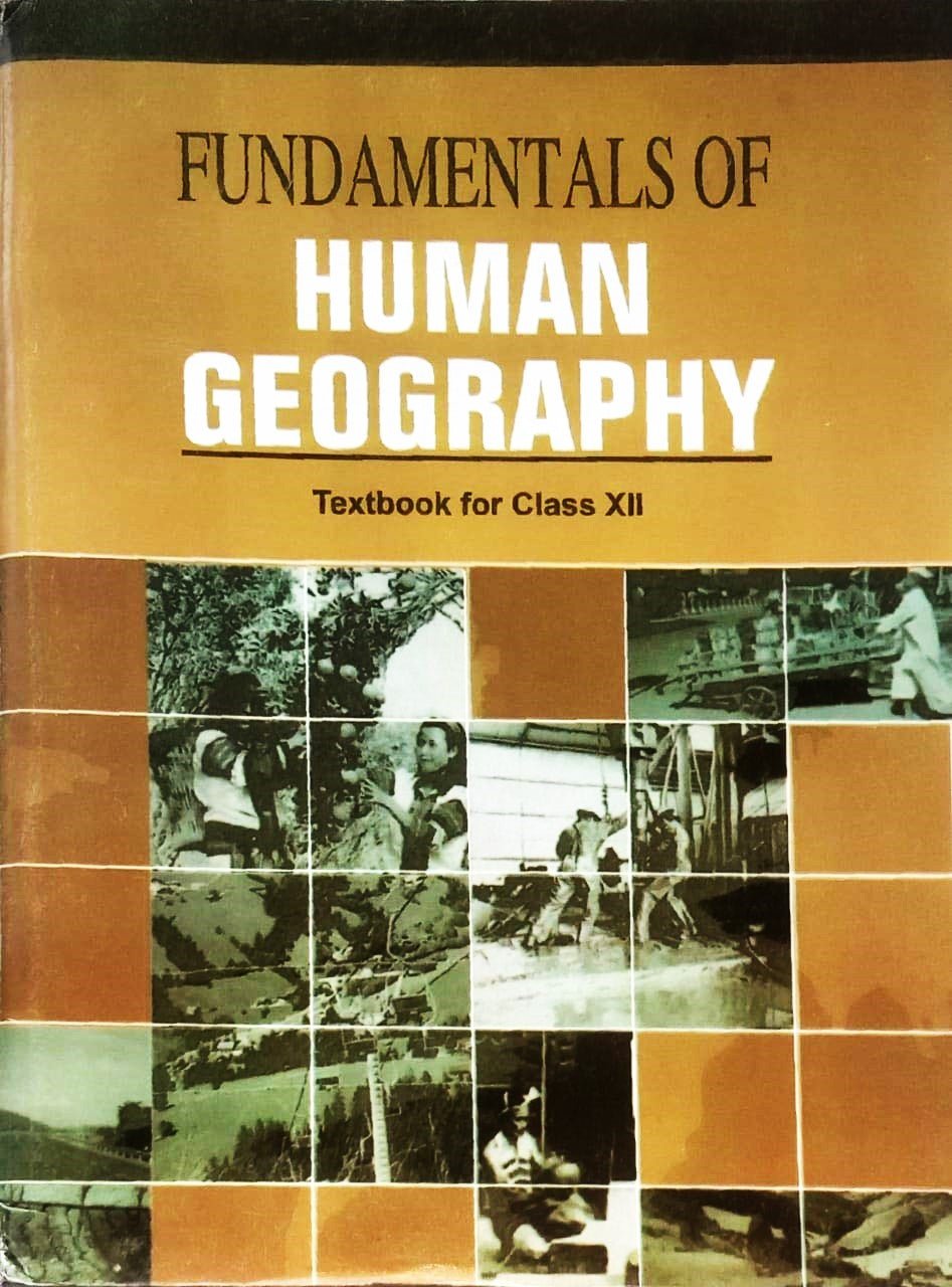 NCERT Fundamentals of Human Geography Textbook For Class 12 (12097) - Latest Edition