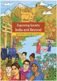 NCERT Exploring Society India and beyond - Class 6 - latest edition as per NCERT/CBSE