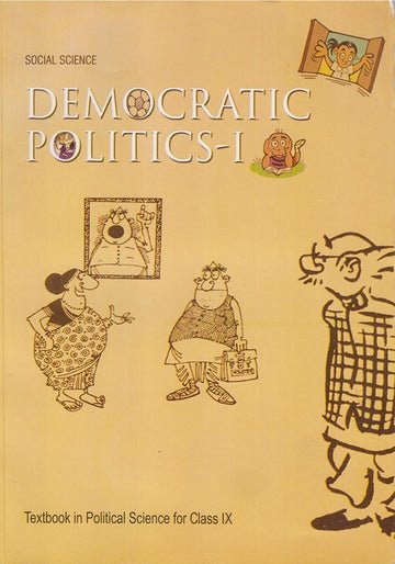 NCERT Democratic Politics for Class 9 - old edition as per NCERT/CBSE
