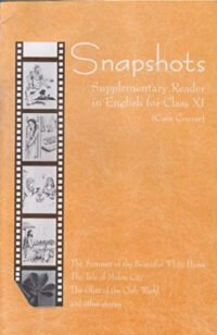 NCERT Snapshot - Supplementary English Core for Class 11 - latest edition as per NCERT/CBSE