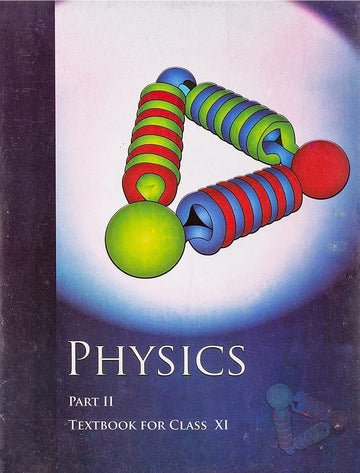 NCERT Physics Part II for Class 11 - latest edition as per NCERT/CBSE