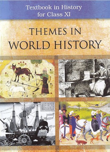 NCERT Themes of World History for Class 11 - latest edition as per NCERT/CBSE