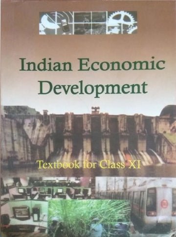 NCERT Indian Economic Development for Class 11 - latest edition as per NCERT/CBSE