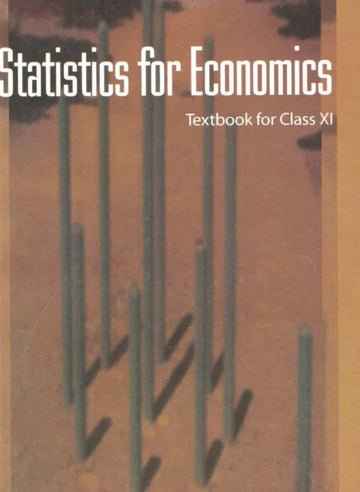 NCERT Statistics for Economics for Class 11 - latest edition as per NCERT/CBSE