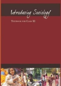 NCERT Sociology Part I for Class 11 - latest edition as per NCERT/CBSE