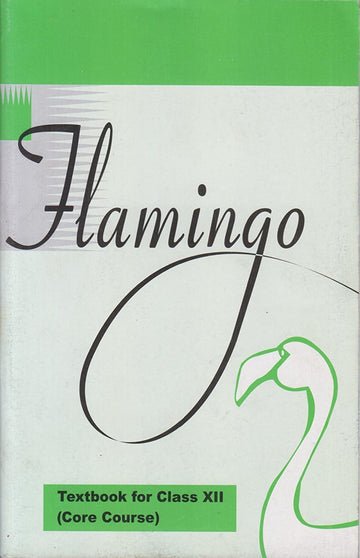 NCERT Flamingo - English Core for Class 12 - latest edition as per NCERT/CBSE