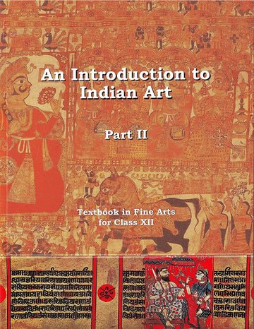 NCERT An Introduction to Indian Art Part II For Class 12- Latest edition as per NCERT/CBSE