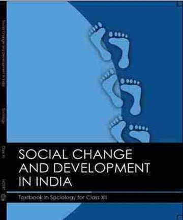 NCERT Social Change & Development in India for Class 12 - latest edition as per NCERT/CBSE