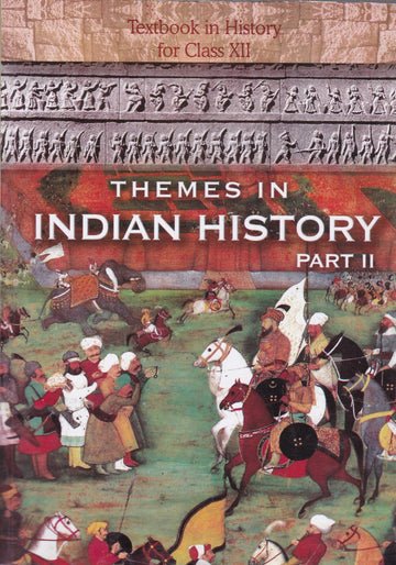 NCERT Themes In Indian History Part II for Class 12 - latest edition as per NCERT/CBSE