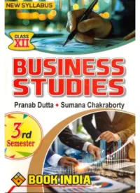 Business Studies Class-12 | Semester-3 By Pranab Dutta, Sumana Chakraborty