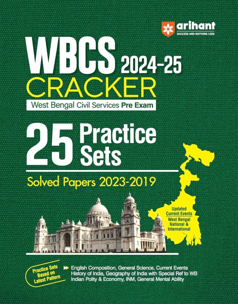 Arihant WBCS Cracker 2024–25 | 25 Practice Sets with Solved Papers (2023–2019) | West Bengal Civil Services Pre Exam Book | Based on Latest WBCS Pattern | English Medium