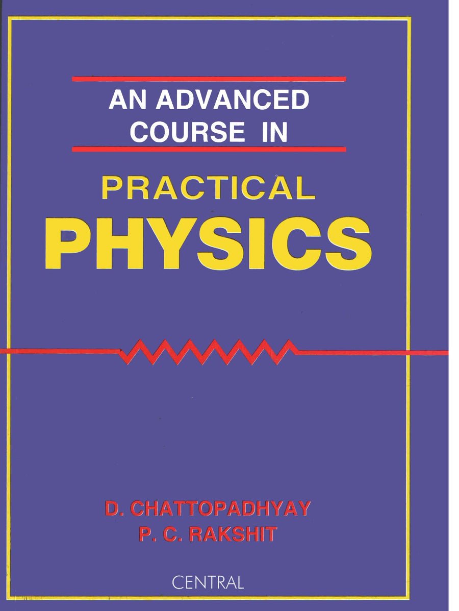 An Advanced Course In Practical Physics