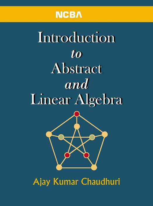 Introduction To Abstract And Linear Algebra
