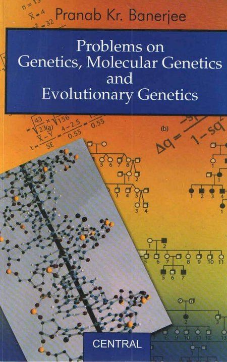 Problems On Genetics Molecular Genetics Evolutionary Genetics And Immunogenetics